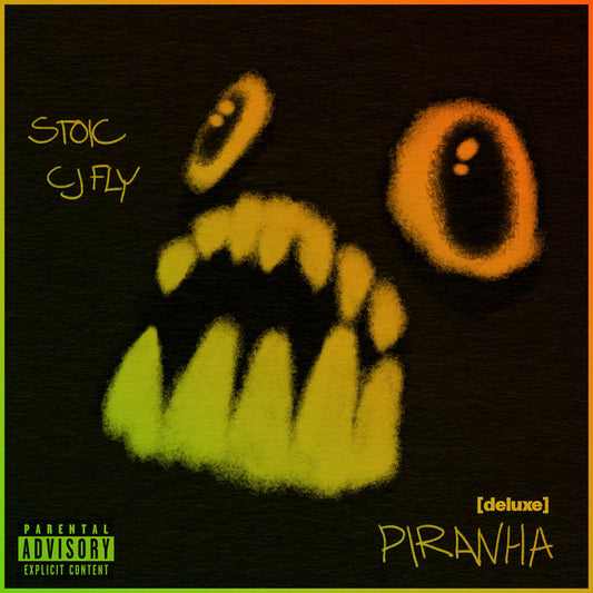 CJ Fly & Stoic - Piranha [deluxe]