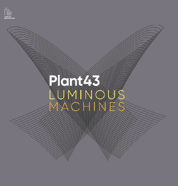 PLANT43 - Luminous Machines [2LP Coloured]