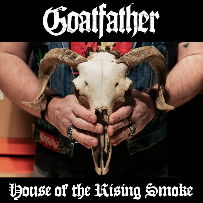 Goatfather - House of the Rising Smoke [CD]