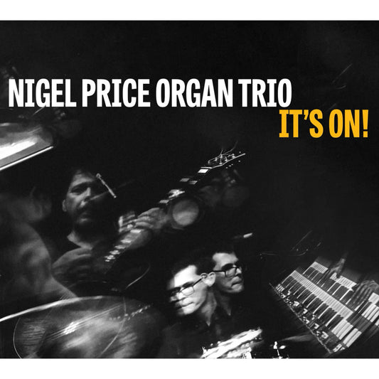 Nigel Price Organ Trio - It's On! [2LP set]