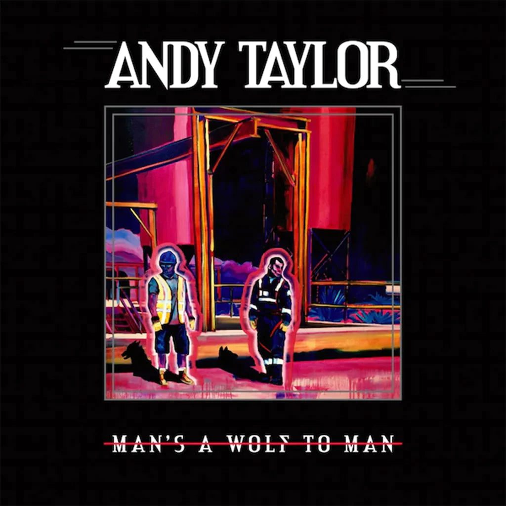 Andy Taylor - Man's A Wolf To Man [CD]