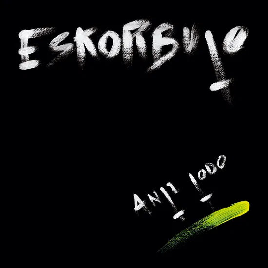 ESKORBUTO - ANTI TODO [LP]