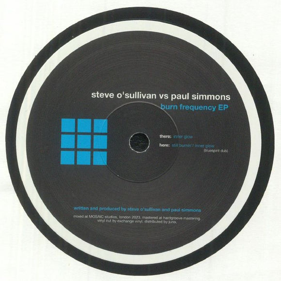 Steve O'SULLIVAN vs PAUL SIMMONS - Burn Frequency EP (feat Bluespirit dub)