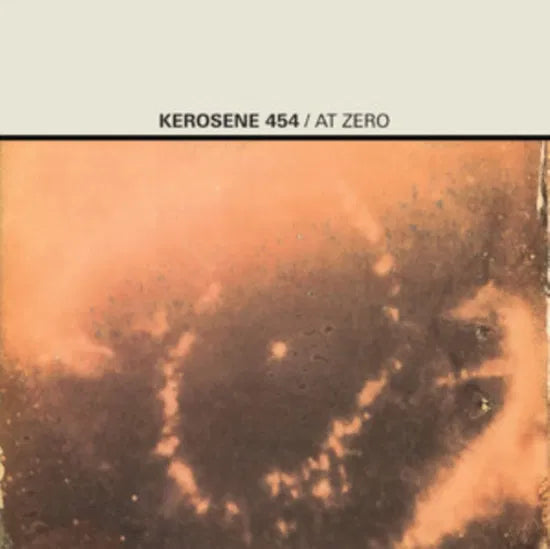 Kerosene 454 - At zero [Coloured Vinyl]