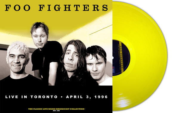 Foo Fighters - Live in Toronto, April 3 1996 (Yellow Vinyl)