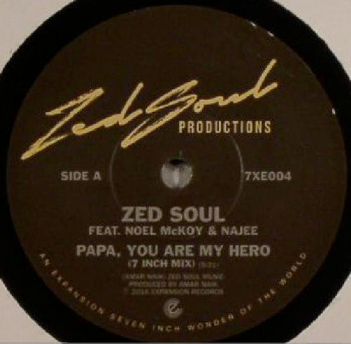 ZED SOUL - PAPA, YOU ARE MY HERO [7" Vinyl]