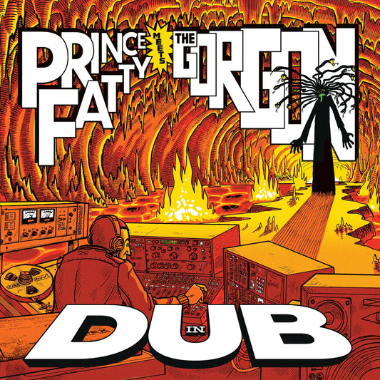 Prince Fatty - Prince Fatty meets the Gorgon in dub