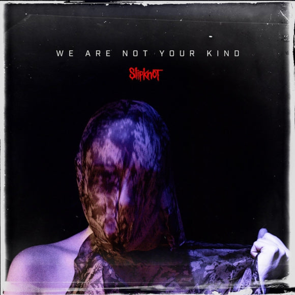 Slipknot - We Are Not Your Kind [2LP]