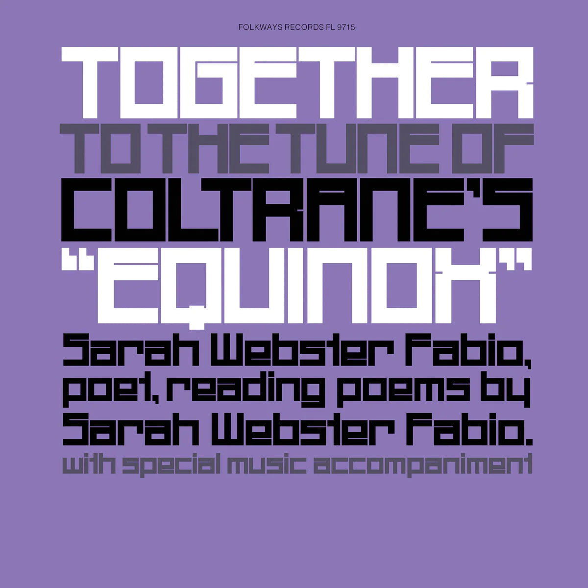 Sarah Webster Fabio - TOGETHER TO THE TUNE OF COLTRANE’S ‘EQUINOX’