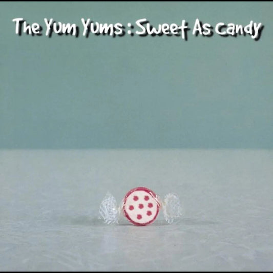 The Yum Yums - Sweet As Candy