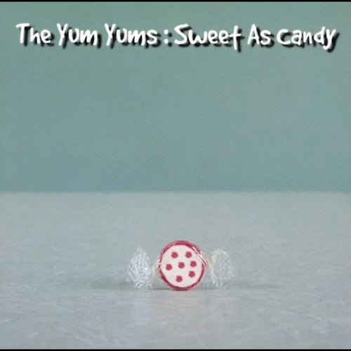 The Yum Yums - Sweet As Candy