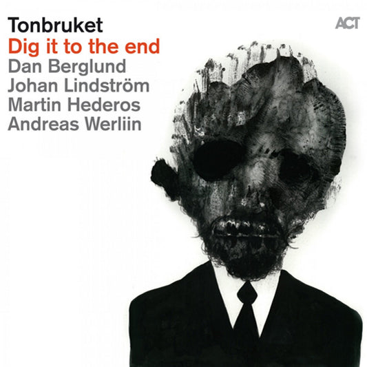 Tonbruket - Dig it to the end