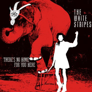THE WHITE STRIPES - THERE'S NO HOME FOR YOU HERE / I FOUGHT PIRANHAS [7" Vinyl]