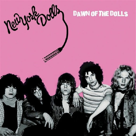 New York Dolls - Dawn of the Dolls [Pink/Black Splatter Vinyl]