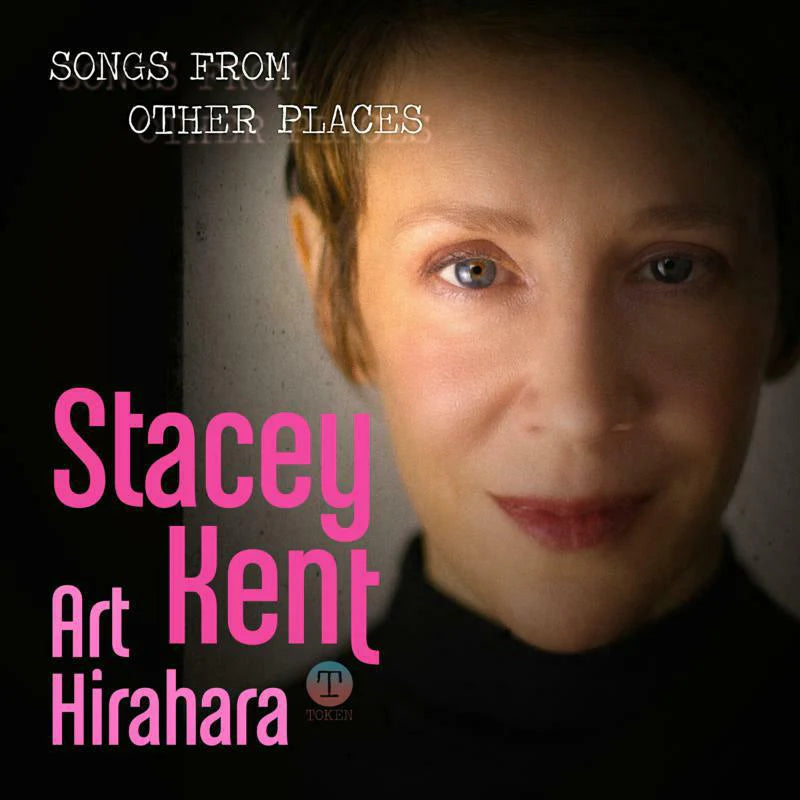 STACEY KENT - SONGS FROM OTHER PLACES