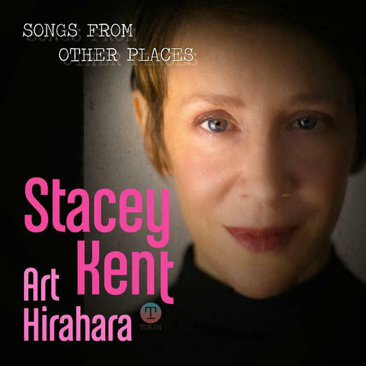 STACEY KENT - SONGS FROM OTHER PLACES