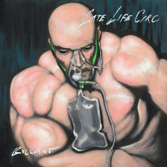 Bullant - Late Life Circ [Black Vinyl]