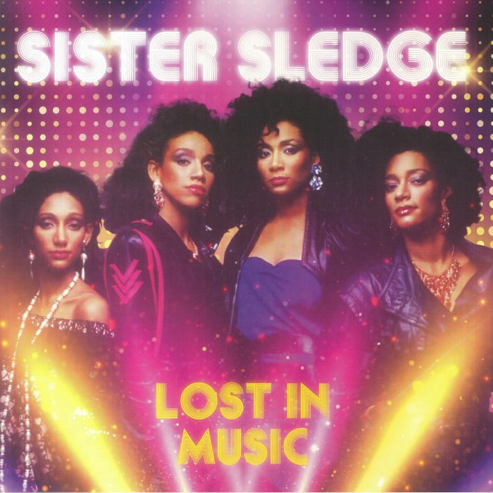 SISTER SLEDGE - Lost In Music