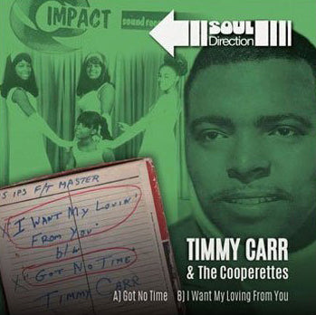 Timmy Carr & The Cooperettes - Got No Time / I Want My Loving From You [7"Vinyl]