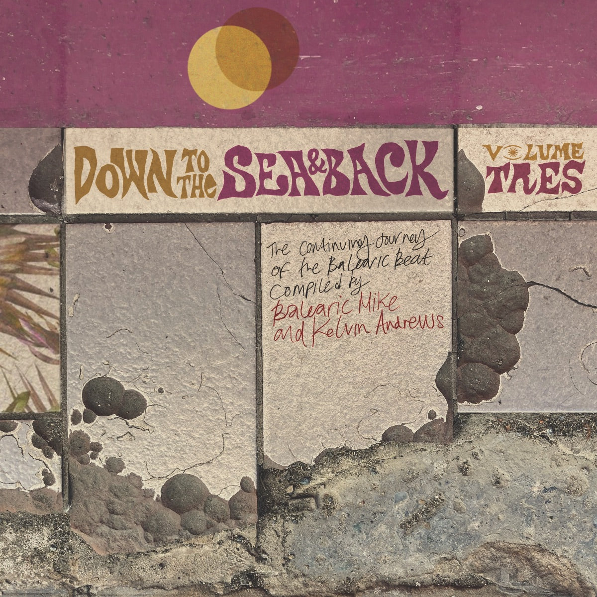 Various Artists - Down To The Sea & Back: Volume Tres. The Continuing Journey of the Balearic Beat (Compiled by Balearic Mike & Kelvin Andrews) [2LP]