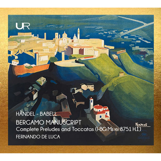 Fernando De Luca - Handel: The Bergamo Manuscript [CD]