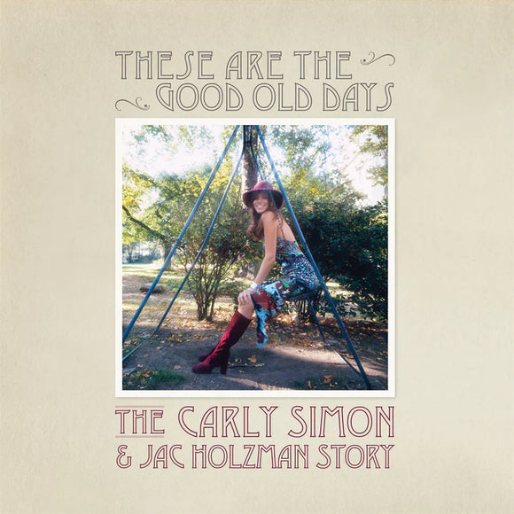 Carly Simon - These Are The Good Old Days: The Carly Simon and Jac Holzman Story [CD]
