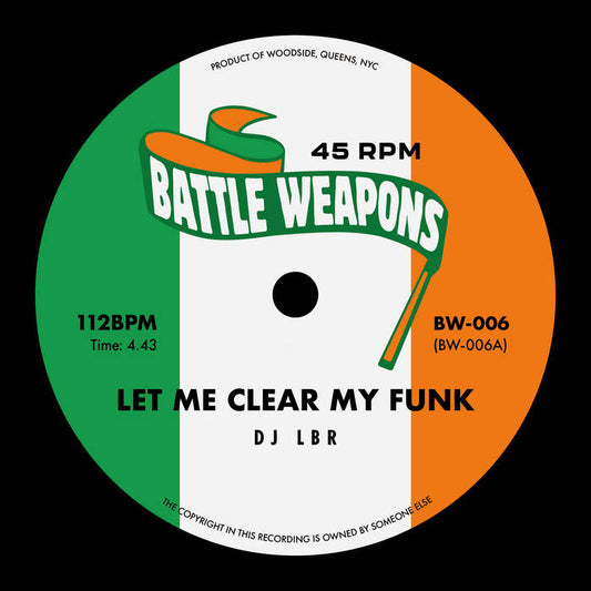 Battle Weapons Vol 6 – Let me clear my Funk / Can I have it like that [7" Vinyl]