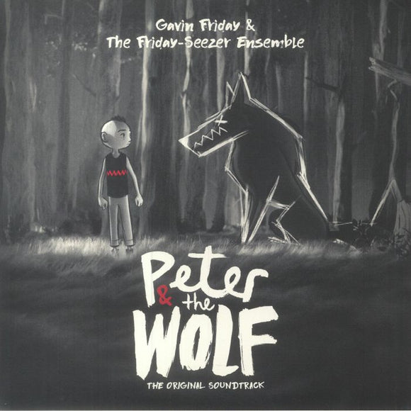 GAVIN FRIDAY / THE FRIDAY SEEZER ENSEMBLE - Peter & The Wolf (Soundtrack) [2LP]