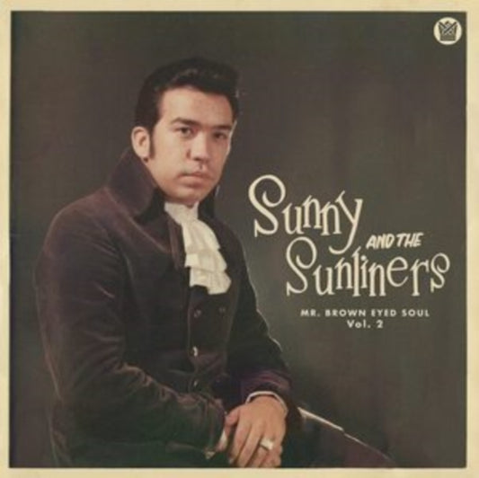 Sunny & The Sunliners – Mr. Brown Eyed Soul Vol. 2