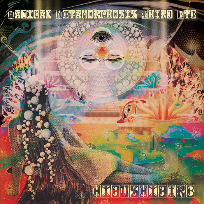 HIBUSHIBIRE - Magical Metamorphosis Third Eye [Black Vinyl]