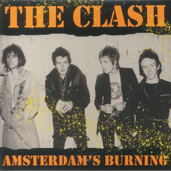 The CLASH - Amsterdam's Burning: Live At The Jaap Edenhall. Amsterdam. May 10 [Orange Vinyl]