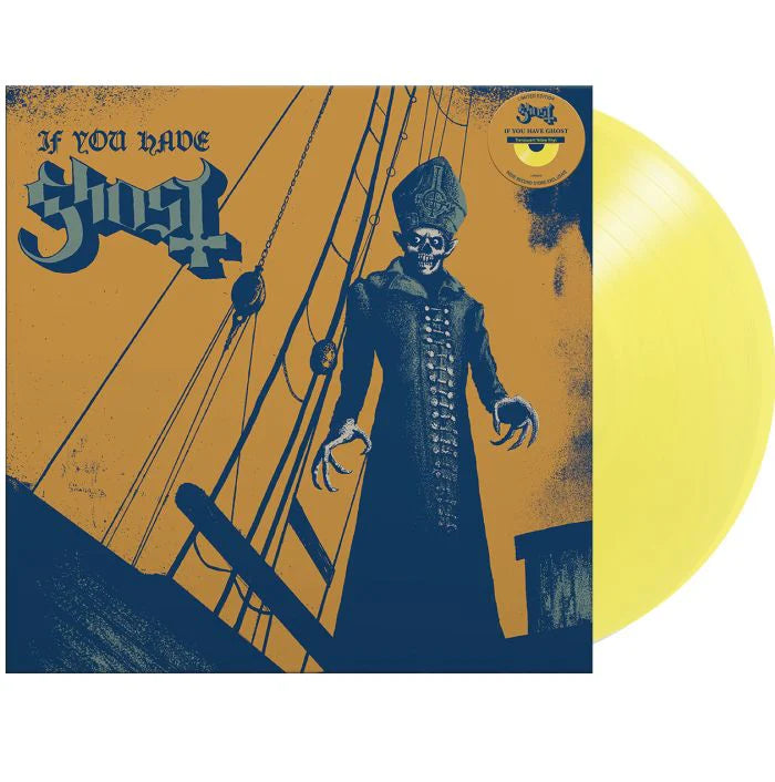 GHOST - IF YOU HAVE GHOST (TRANSLUCENT YELLOW VINYL)
