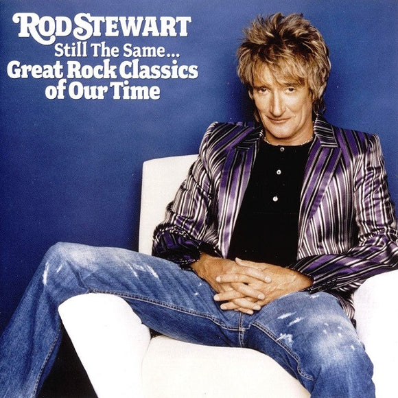 Rod Stewart - Still The Same... Great Rock Classics Of Our Time [CD]