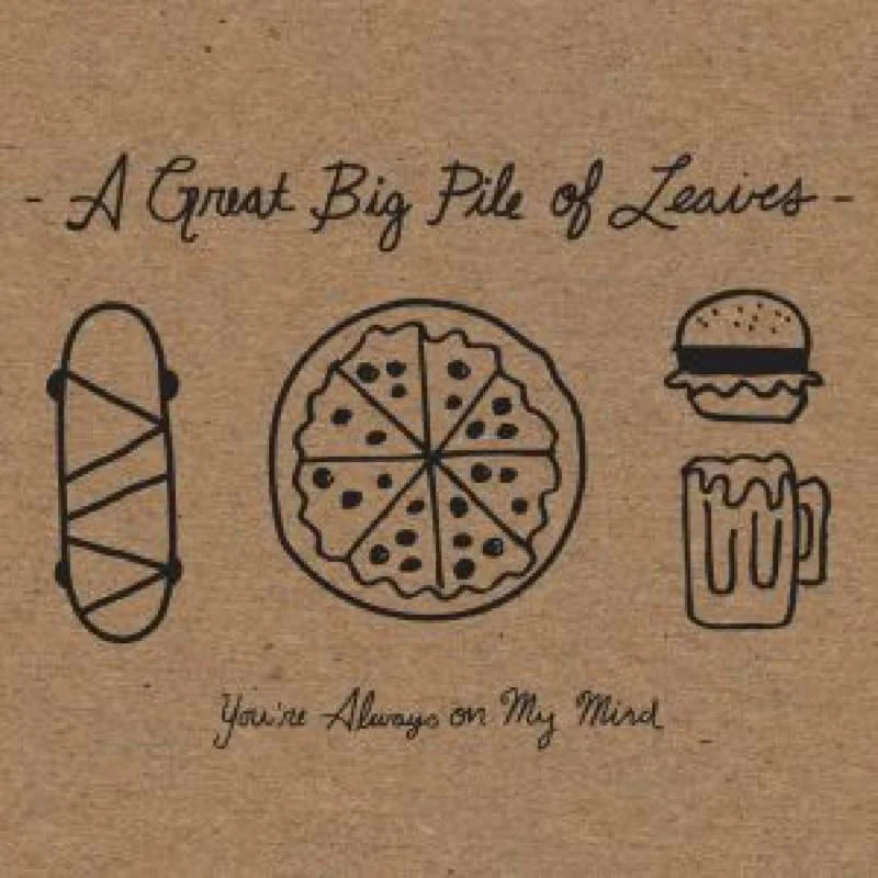 A Great Big Pile of Leaves - You're Always On My Mind [Mint Splatter Vinyl]
