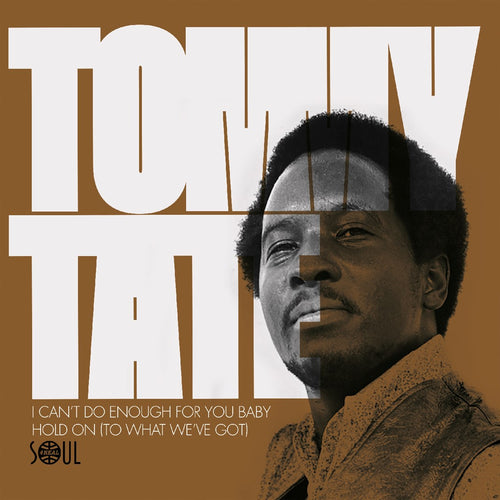 Tommy Tate - I Can´t Do Enough For You Baby / Hold On (To What We´ve Got) [7" Vinyl]