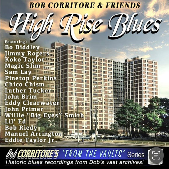 Bob Corritore - Bob Corritore & Friends: High Rise Blues [CD]