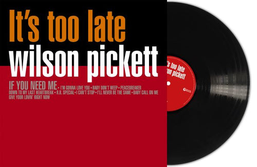 WILSON PICKETT - It's Too Late