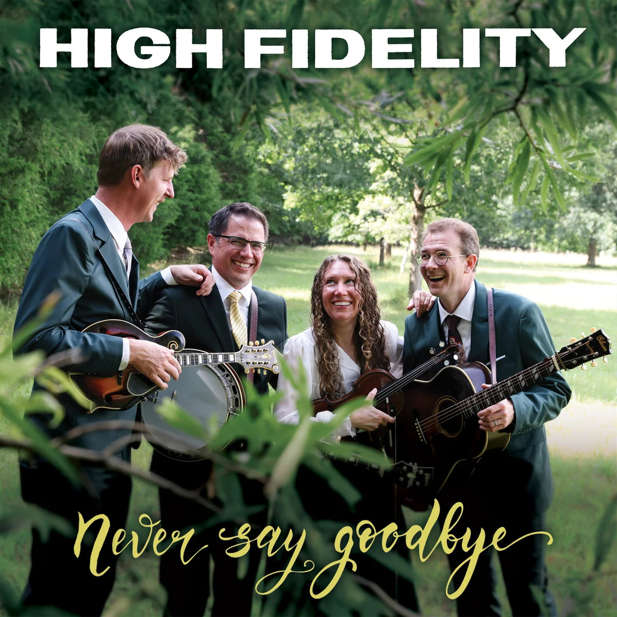 High Fidelity - Never Say Goodbye [CD Digipak]
