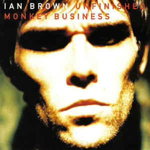 Ian Brown - Unfinished Monkey Business (1LP)