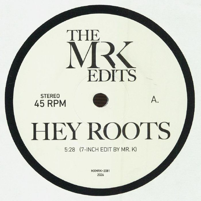 The MR K EDITS - Hey Roots [7" Vinyl]