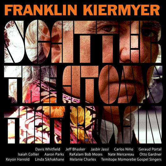 Franklin Kiermyer - Scatter The Atoms That Remain [180g Vinyl LP with Obi Strip]
