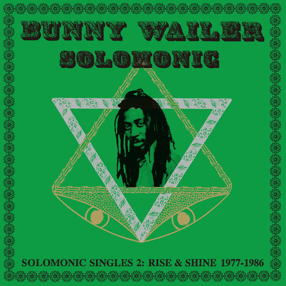 Bunny WAILER - Solomonic Singles 2: Rise & Shine 1977-1986
