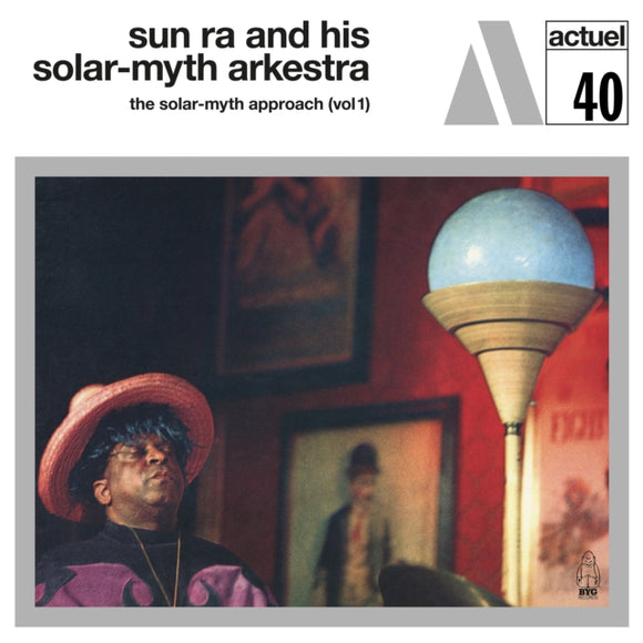 SUN RA & HIS SOLAR-MYTH ARKESTRA - THE SOLAR-MYTH PROJECT VOL.1