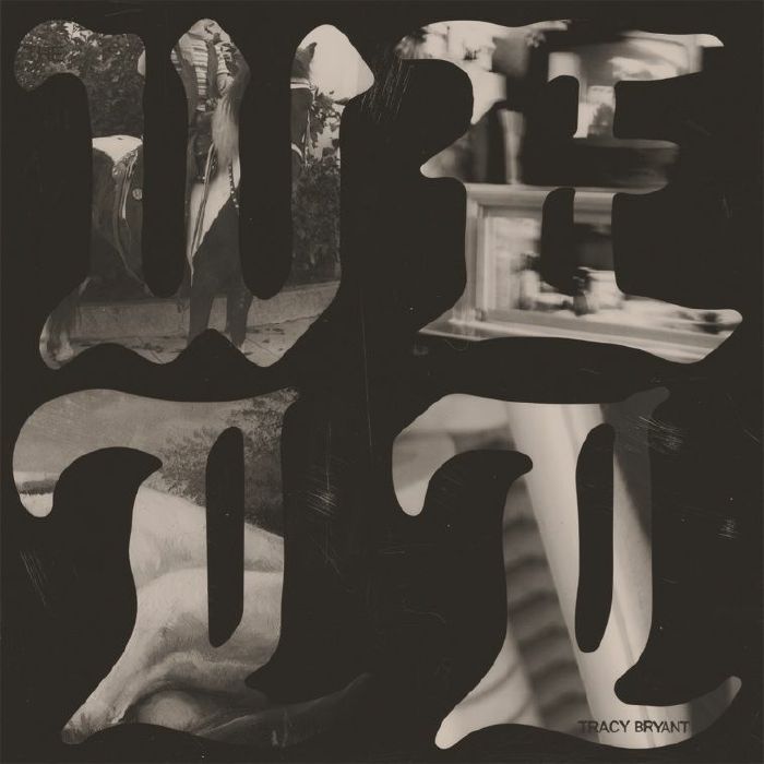 Tracy Bryant - The Well