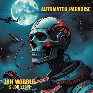 JAH WOBBLE & JON KLEIN - AUTOMATED PARADISE [Transparent vinyl]