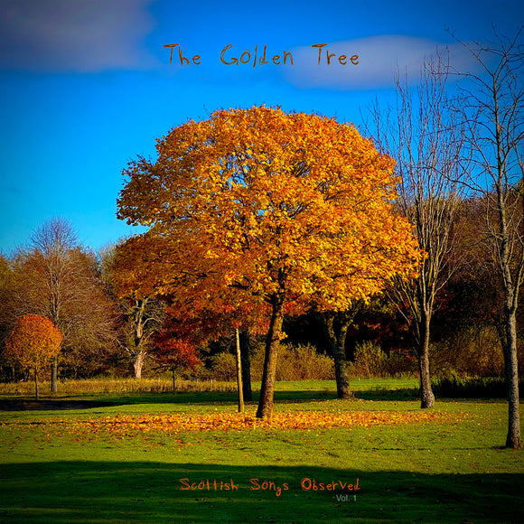 The Golden Tree - ...Presents Scottish Songs Observed [CD]