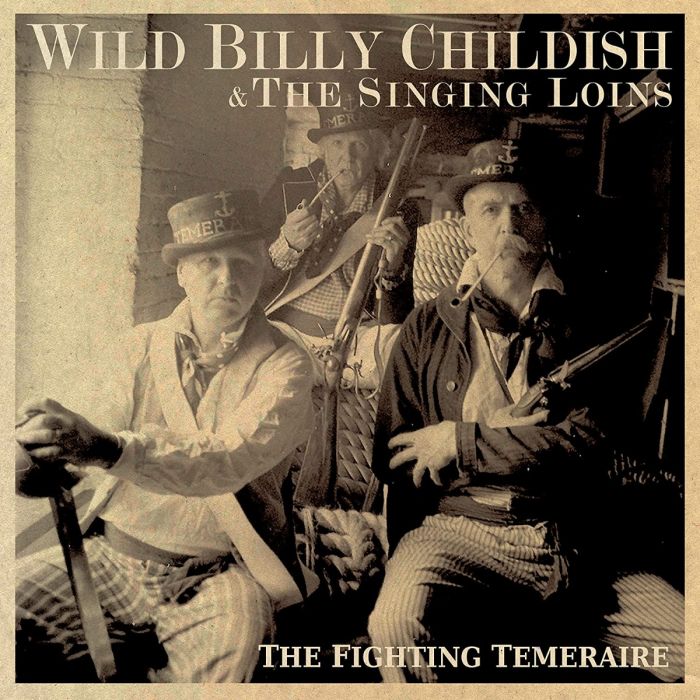 Wild Billy Childish & The Singing Loins - The Fighting Temeraire [CD]