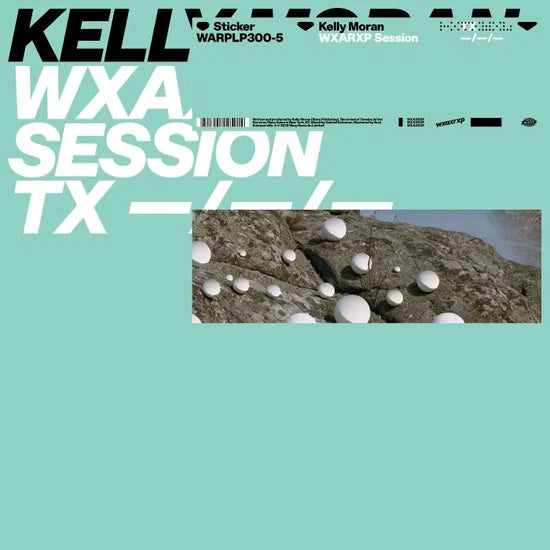 Kelly Moran - WXAXRXP Session
