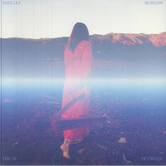 SHELLEY BURGON - THE IN BETWEEN [2LP]
