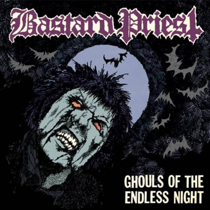 Bastard Priest – Ghouls Of The Endless Night [CD]